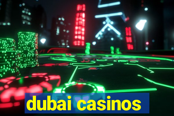 dubai casinos