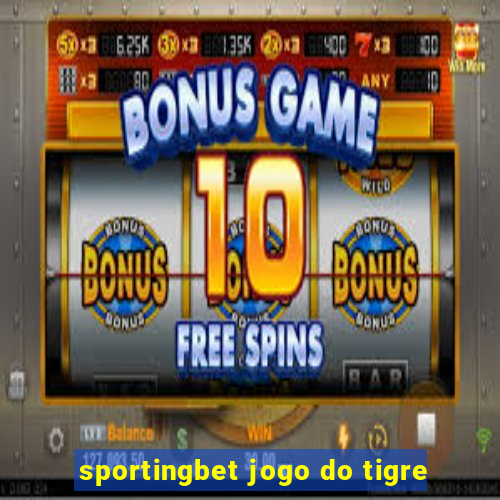 sportingbet jogo do tigre