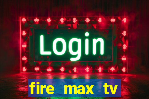 fire max tv futebol ao vivo 2023