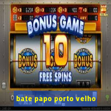 bate papo porto velho