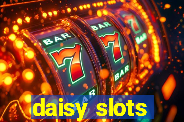 daisy slots