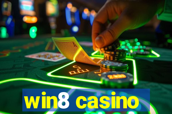 win8 casino