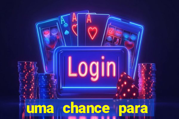 uma chance para lutar filme completo dublado