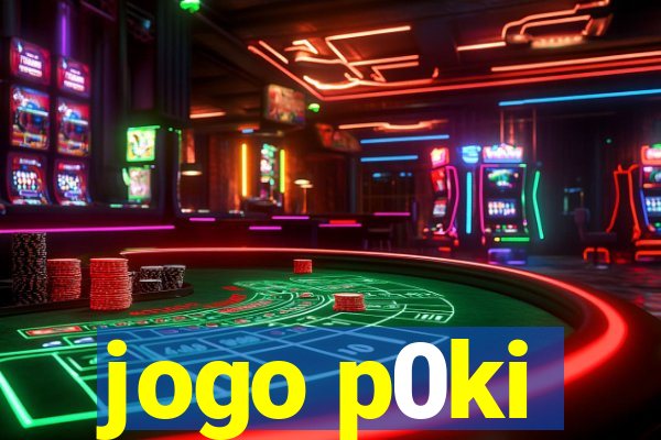 jogo p0ki