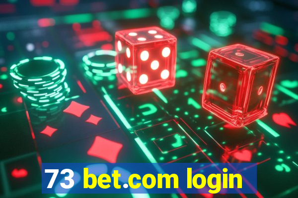 73 bet.com login