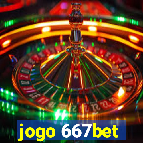 jogo 667bet