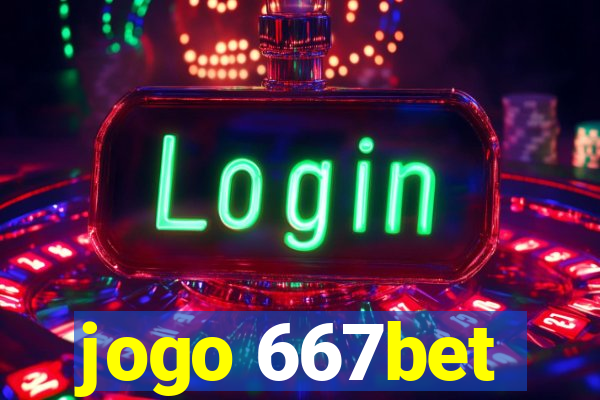 jogo 667bet