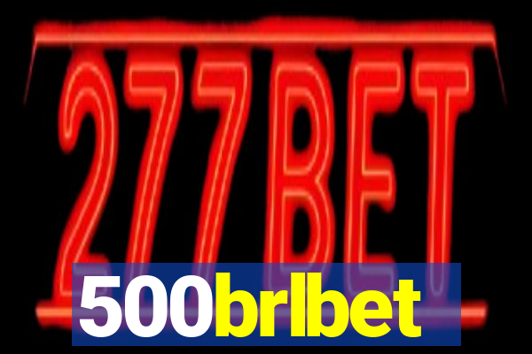 500brlbet