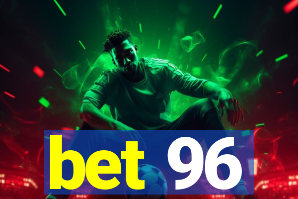 bet 96