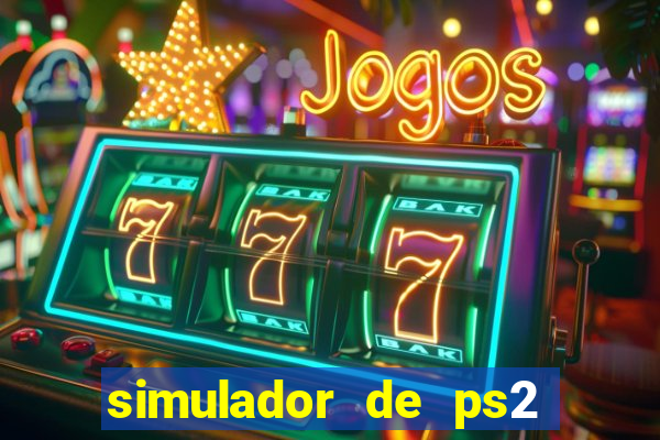 simulador de ps2 para pc