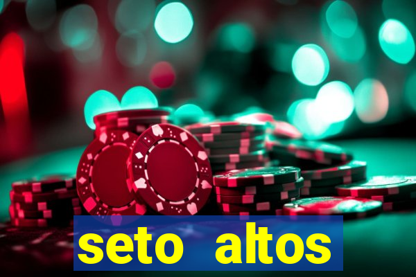 seto altos parametros significado