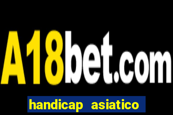 handicap asiatico 0.0 -0.5