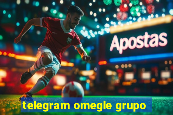 telegram omegle grupo