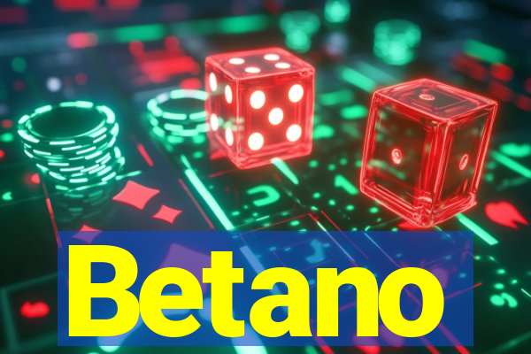 Betano