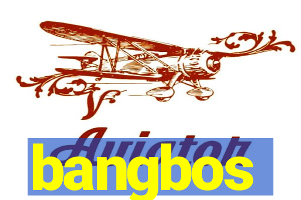 bangbos