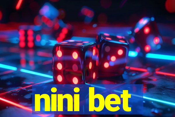 nini bet