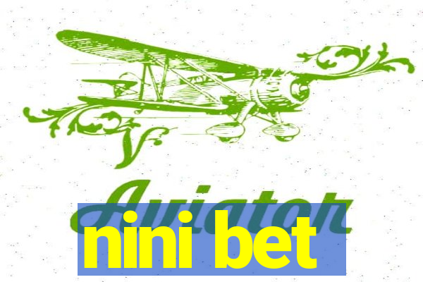 nini bet