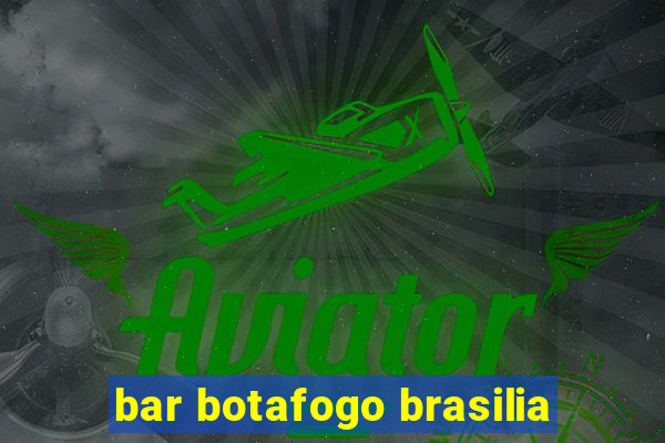 bar botafogo brasilia