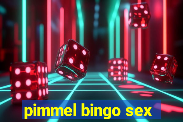 pimmel bingo sex