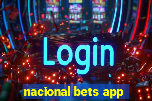 nacional bets app