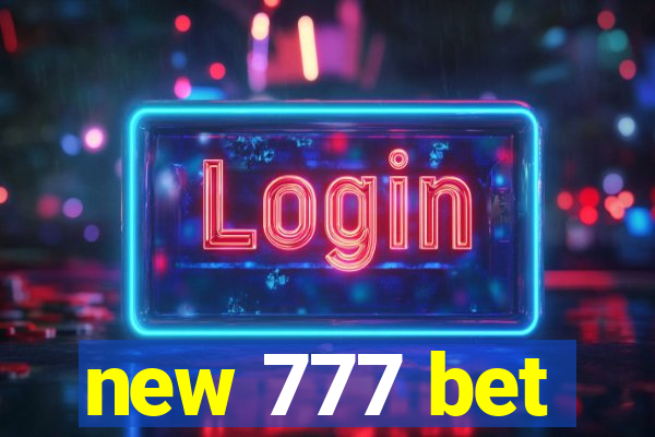 new 777 bet