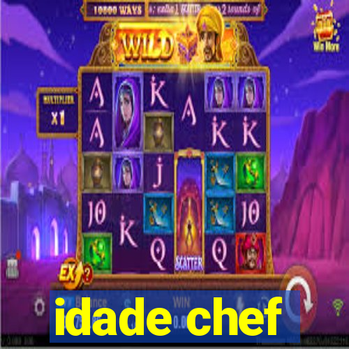 idade chef