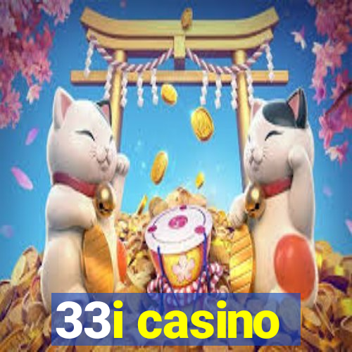 33i casino