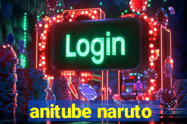 anitube naruto