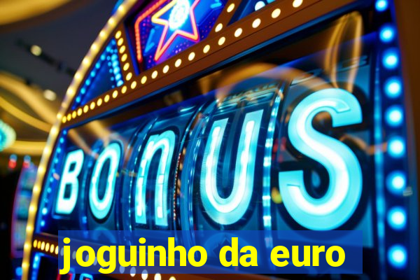 joguinho da euro