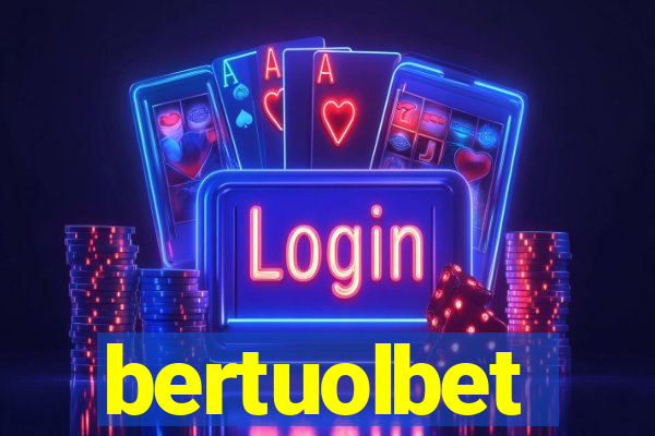 bertuolbet