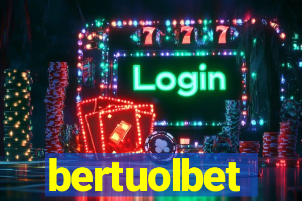 bertuolbet