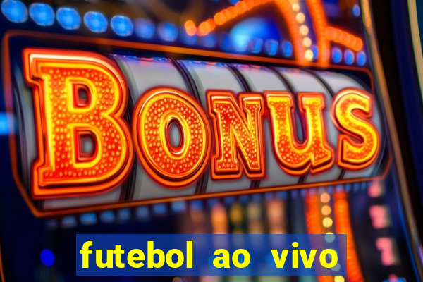 futebol ao vivo futebol muleke