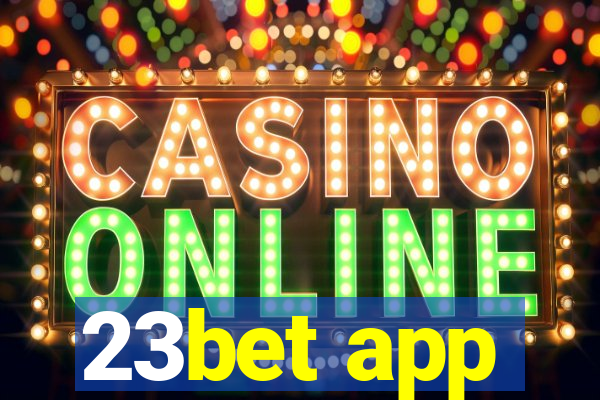 23bet app