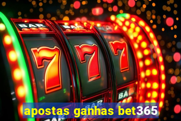 apostas ganhas bet365