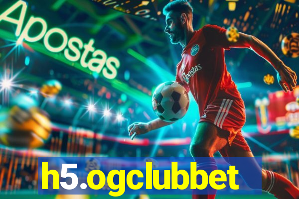 h5.ogclubbet