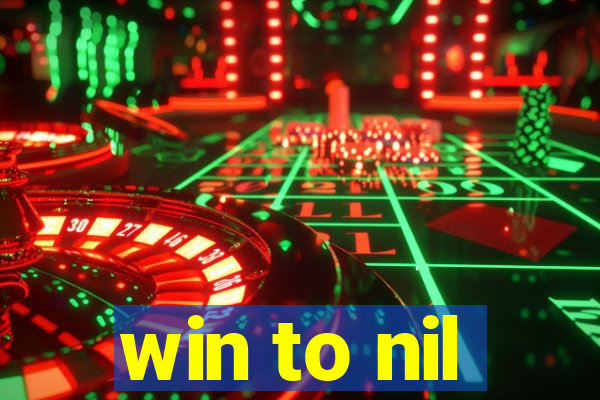 win to nil