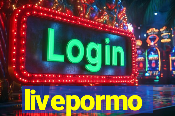 livepormo