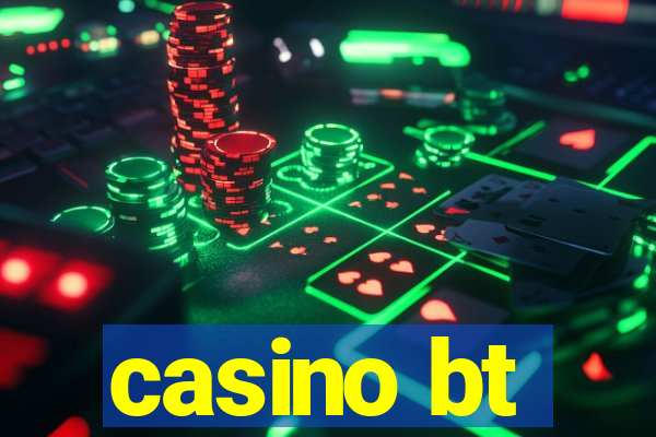 casino bt