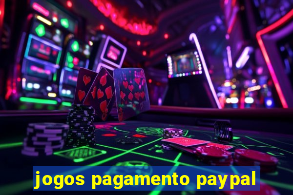 jogos pagamento paypal