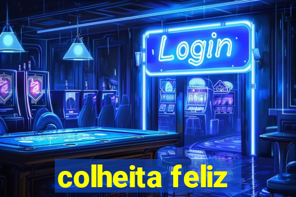 colheita feliz