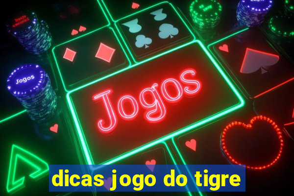 dicas jogo do tigre