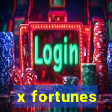 x fortunes