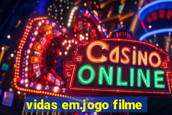 vidas em.jogo filme