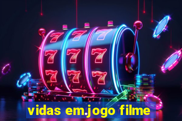 vidas em.jogo filme