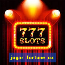 jogar fortune ox demo gratis