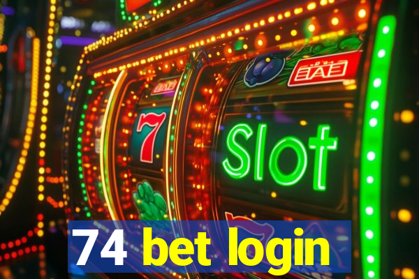 74 bet login