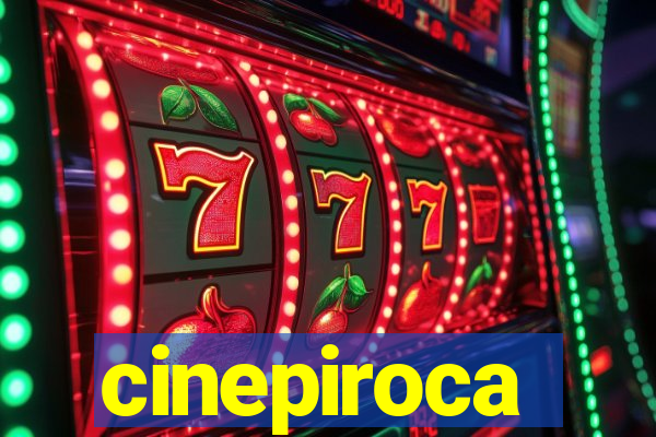 cinepiroca