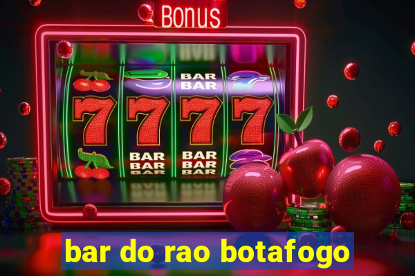 bar do rao botafogo