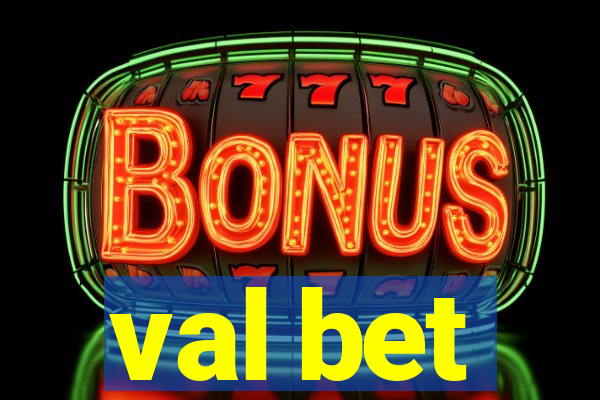 val bet