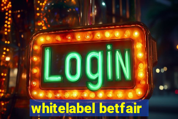 whitelabel betfair